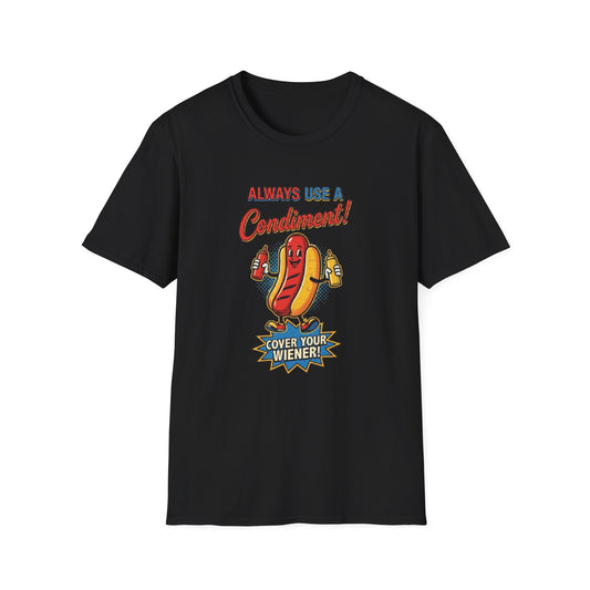 ALWAYS USE A CONDIMENT T-SHIRT