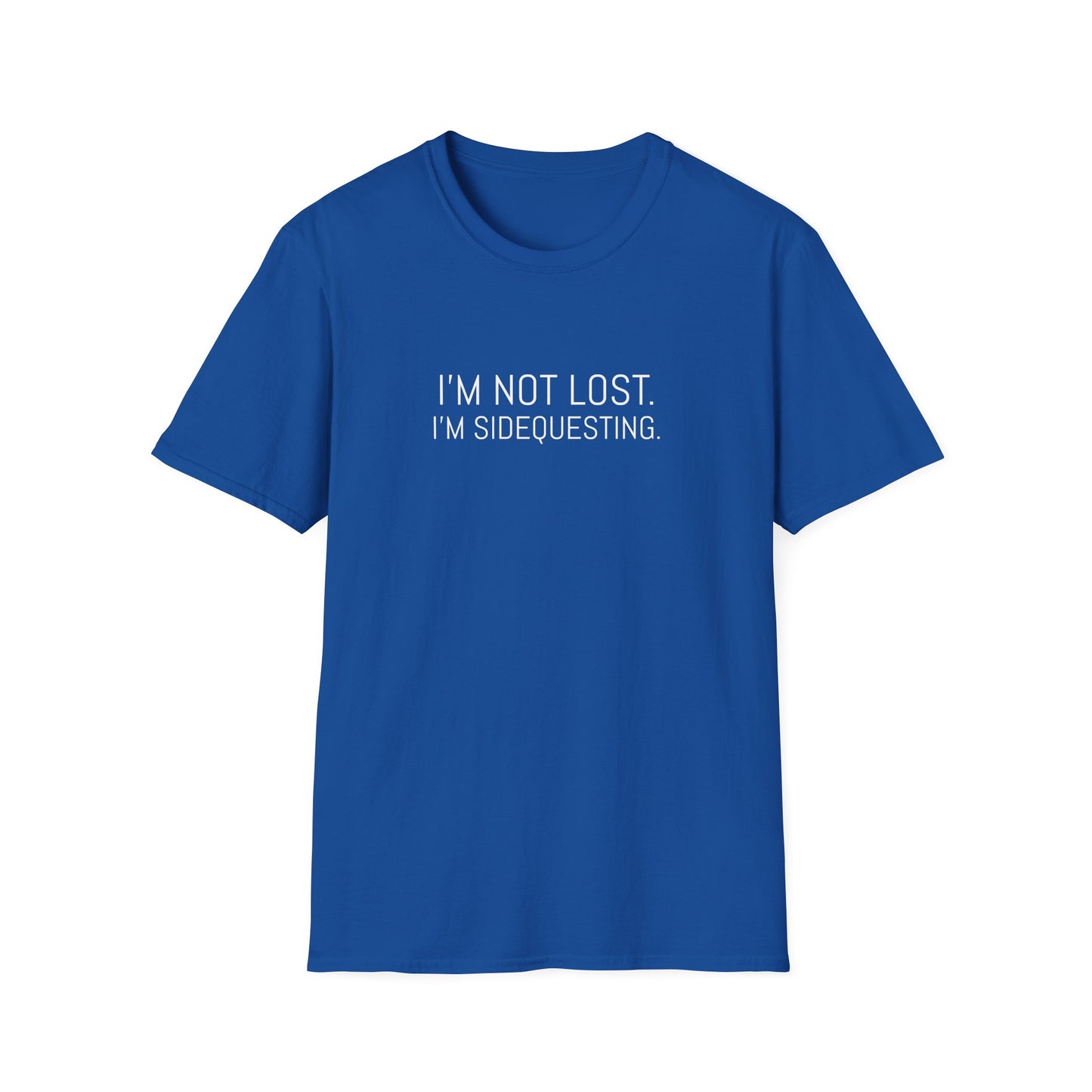 I'M NOT LOST. I'M SIDEQUESTING. T-SHIRT