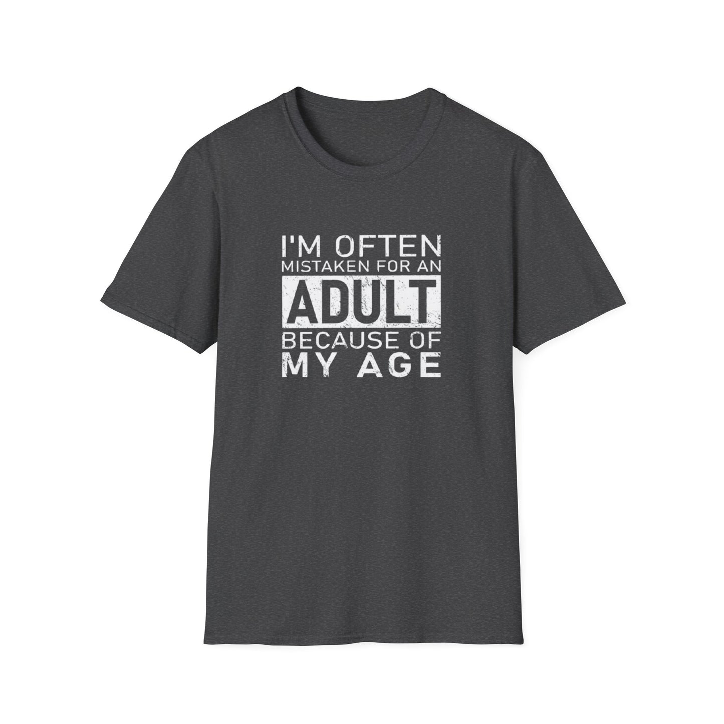 I'M OFTEN MISTAKEN FOR AN ADULT T-SHIRT