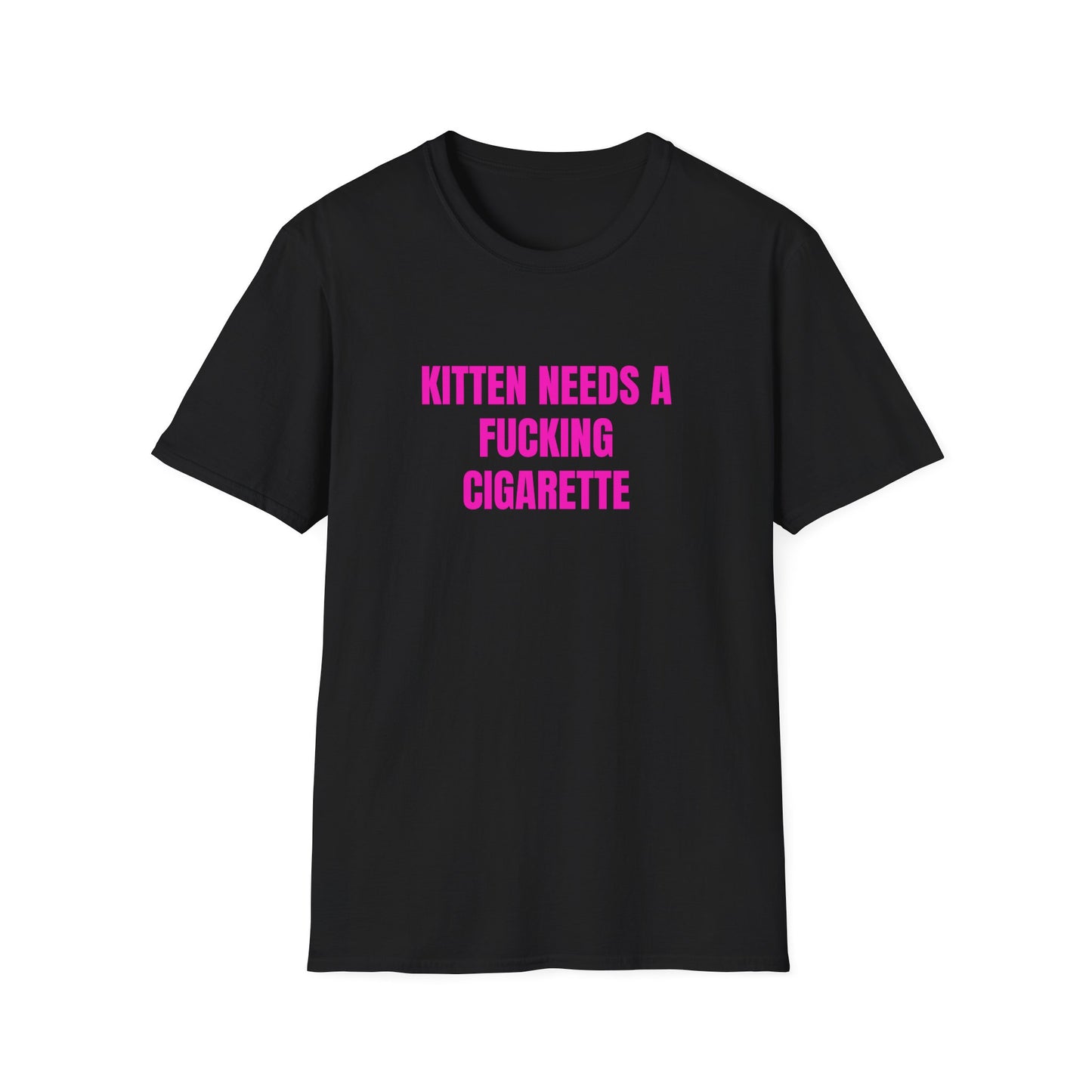 KITTEN NEEDS A CIGARETTE T-SHIRT
