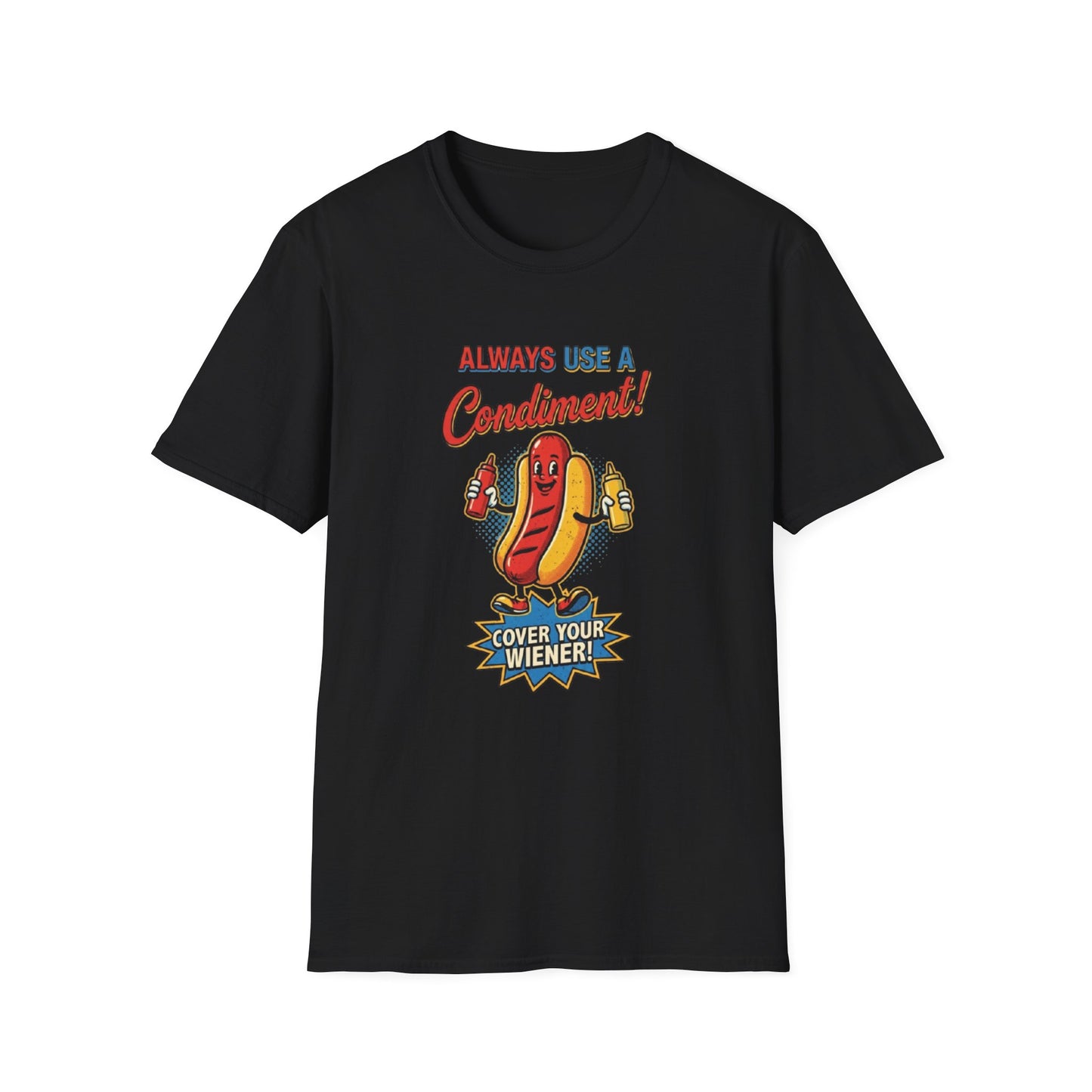 ALWAYS USE A CONDIMENT T-SHIRT