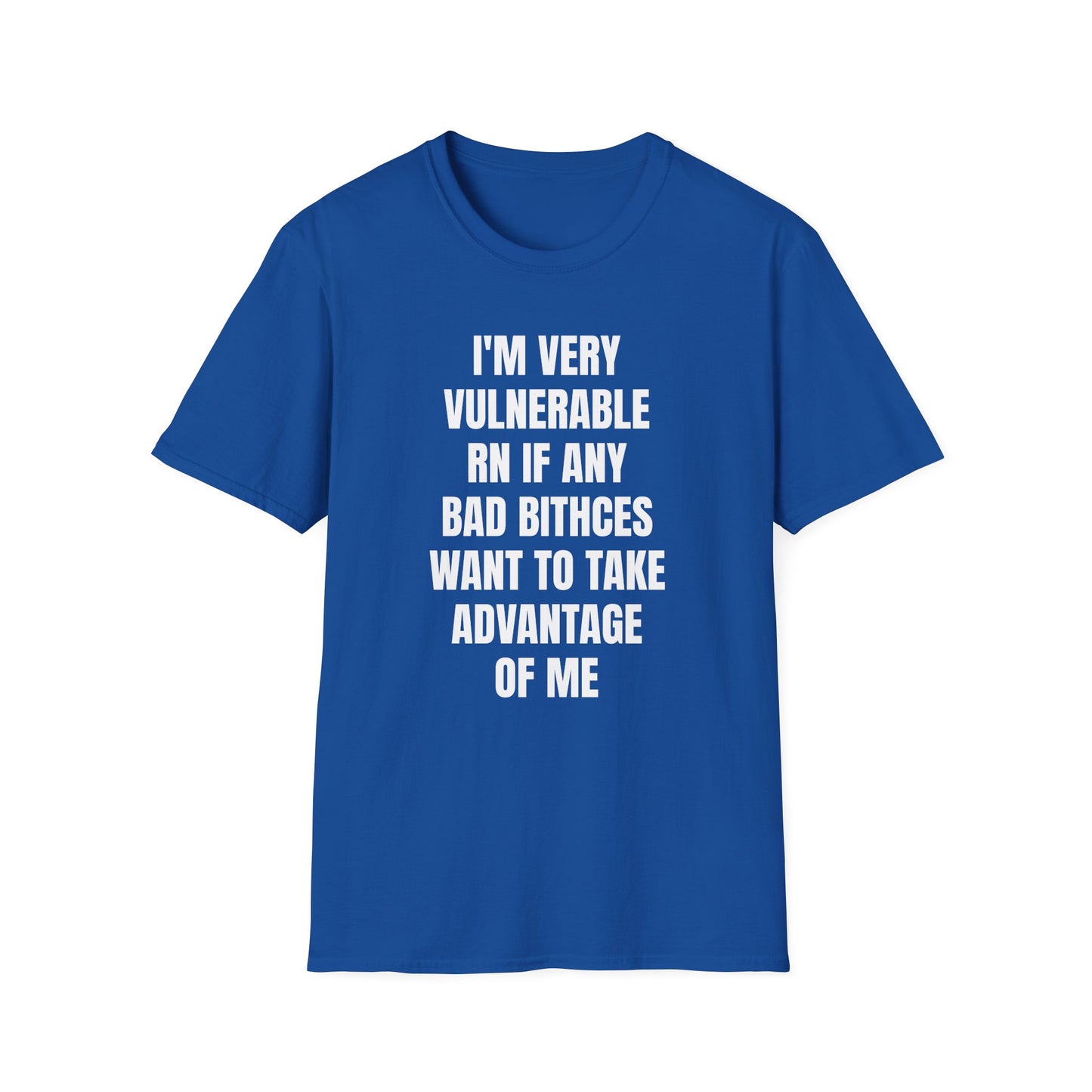 I'M VERY VULNERABLE RN T-SHIRT