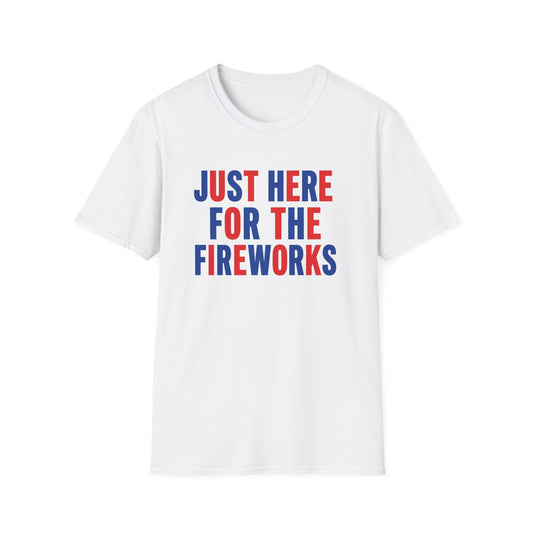 Just Here For The Fireworks Funny 4th of July T-Shirt | Patriotic Couple Shirt | Funny Independence Day Tee