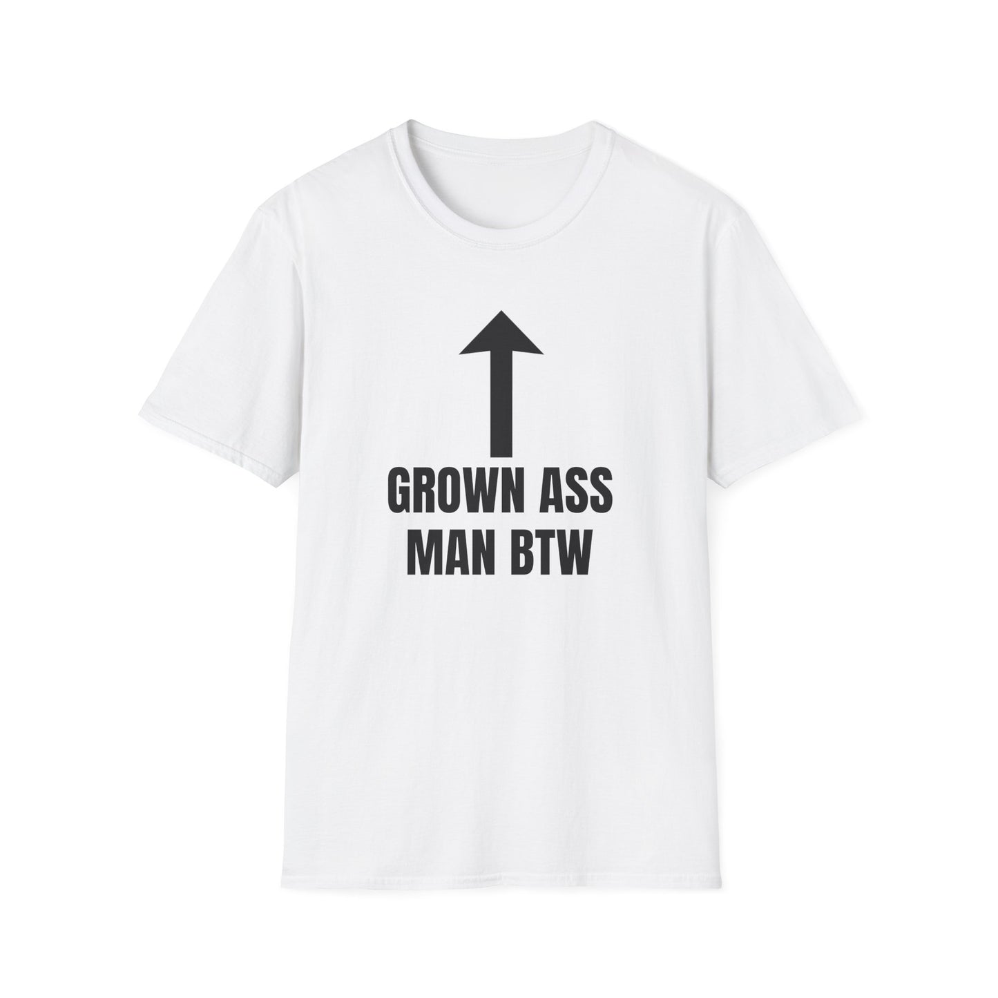 GROWN ASS MAN BTW T-SHIRT