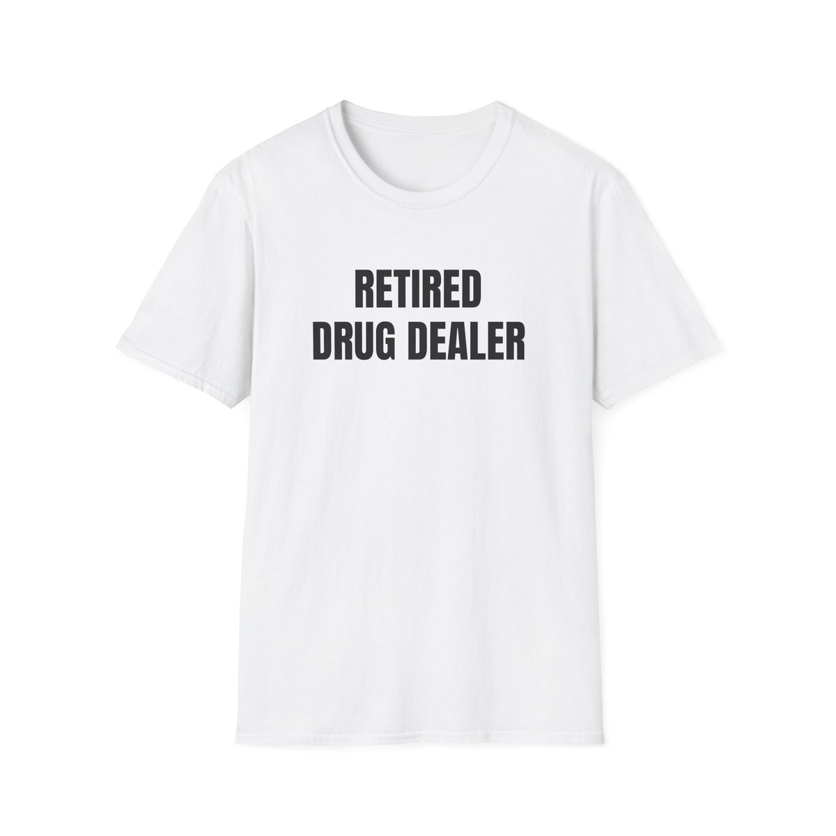 RETIRED DRUG DEALER T-SHIRT