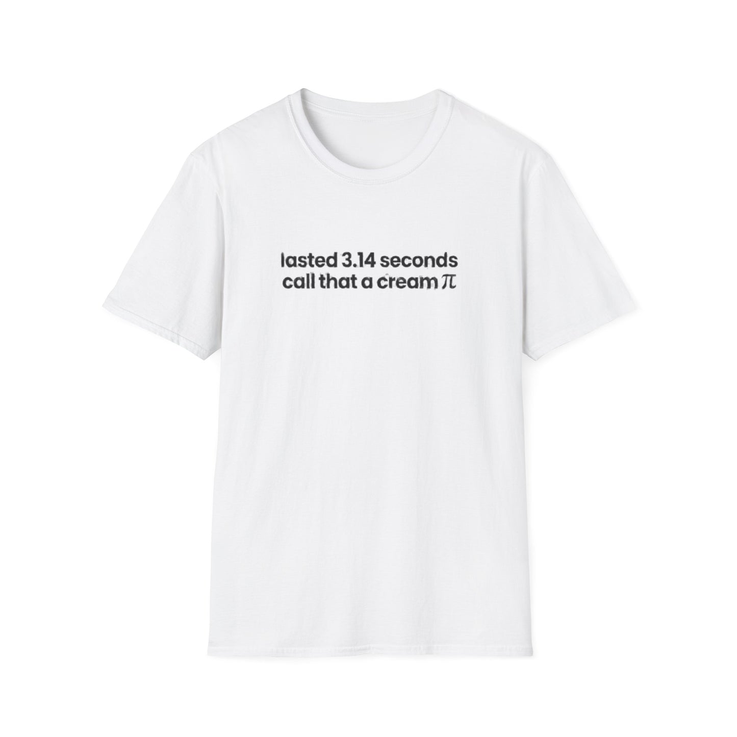 LASTED 3.14 SECONDS CALL THAT A CREAM PIE T-SHIRT