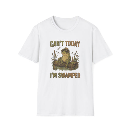 CAN'T TODAY I'M SWAMPED T-SHIRT