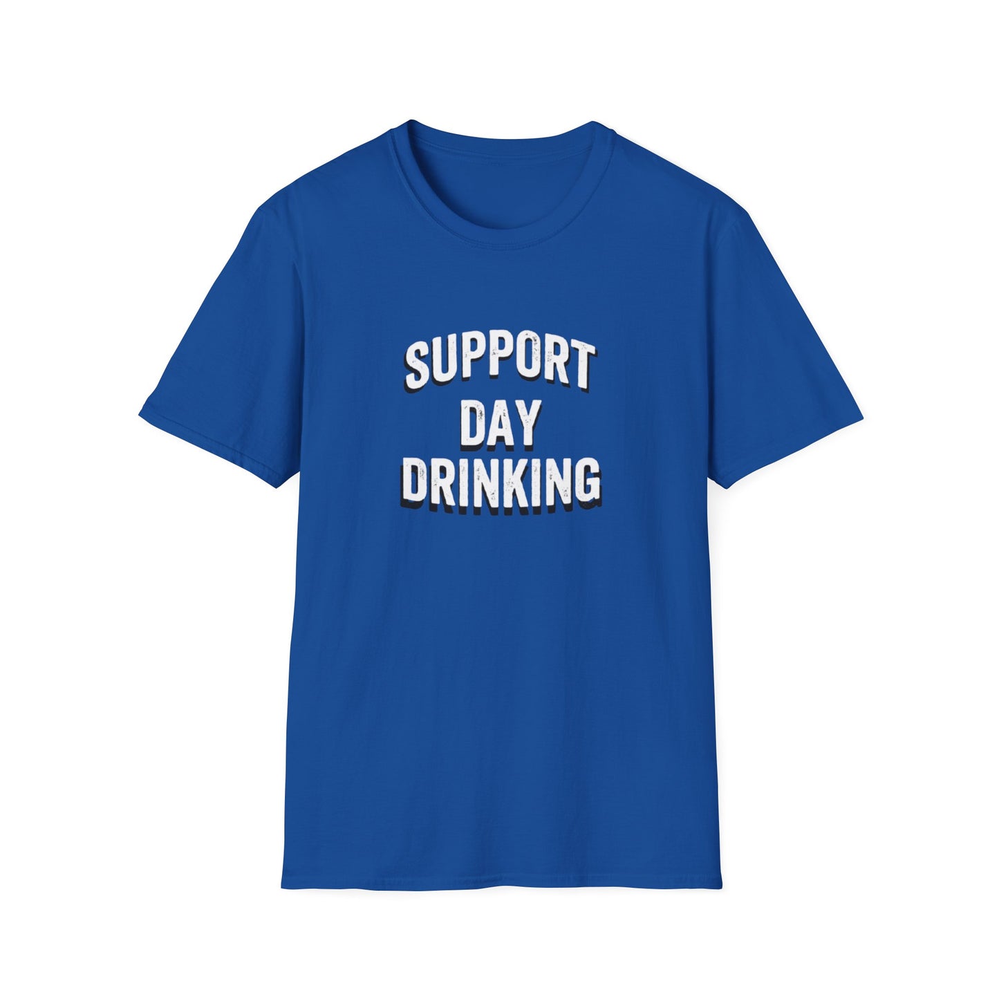 SUPPORT DAY DRINKING T-SHIRT