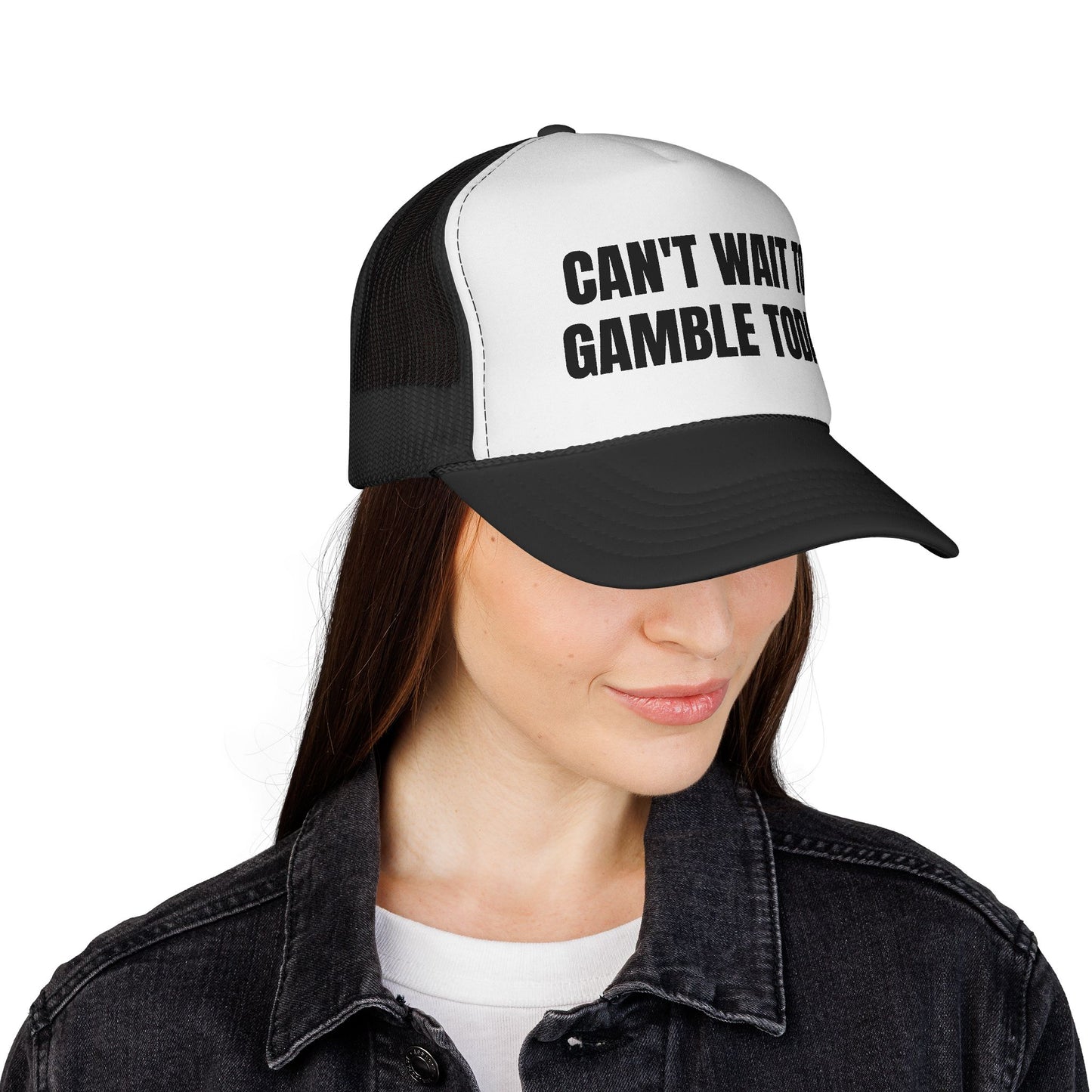 CAN'T WAIT TO GAMBLE TODAY HAT