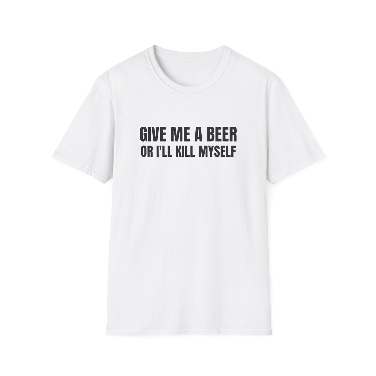 GIVE ME A BEER T-SHIRT