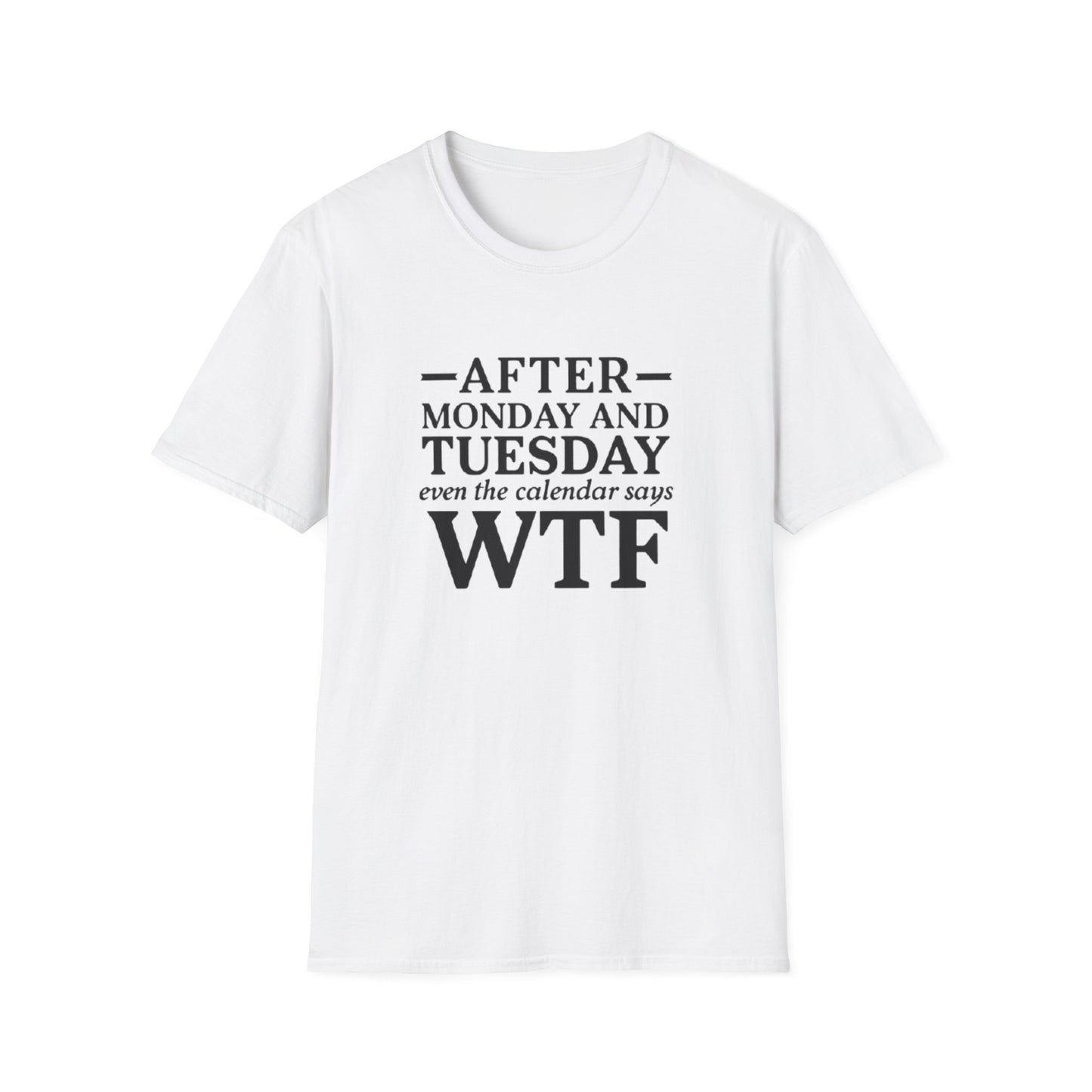 AFTER MONDAY AND TUESDAY T-SHIRT