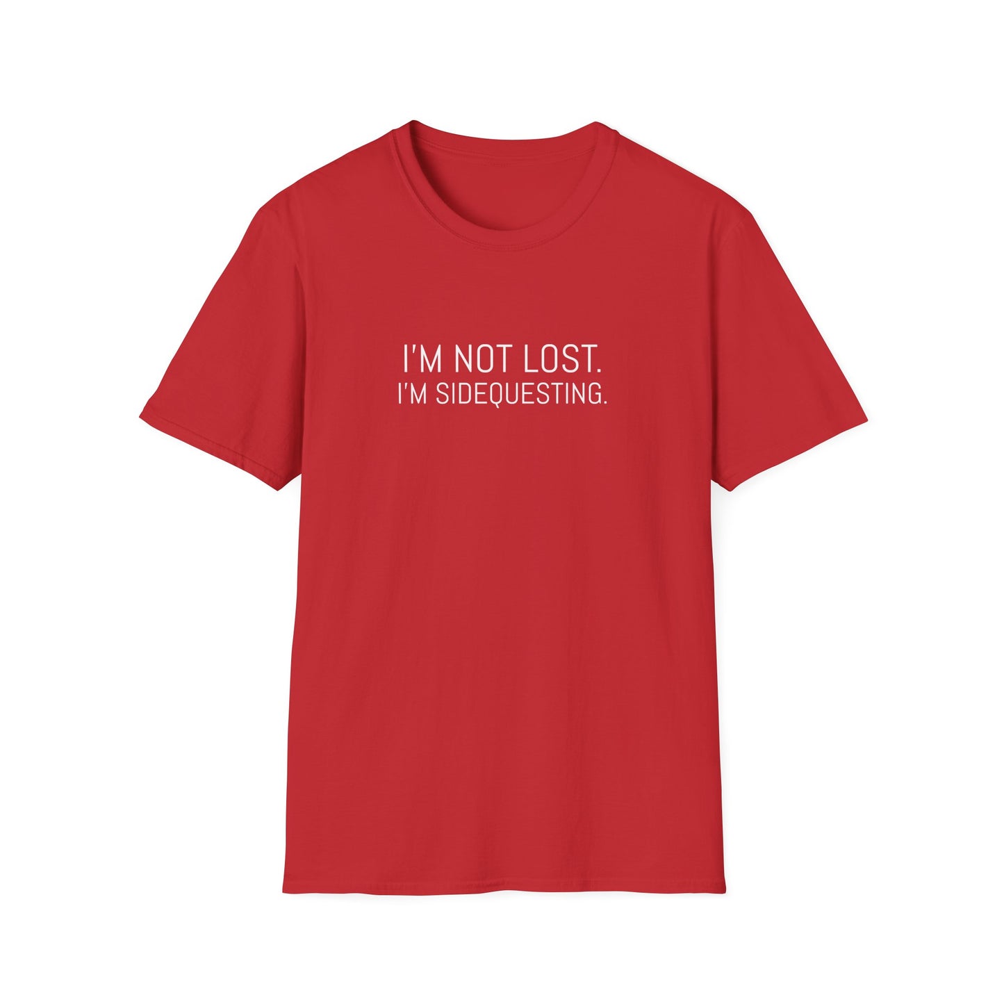 I'M NOT LOST. I'M SIDEQUESTING. T-SHIRT