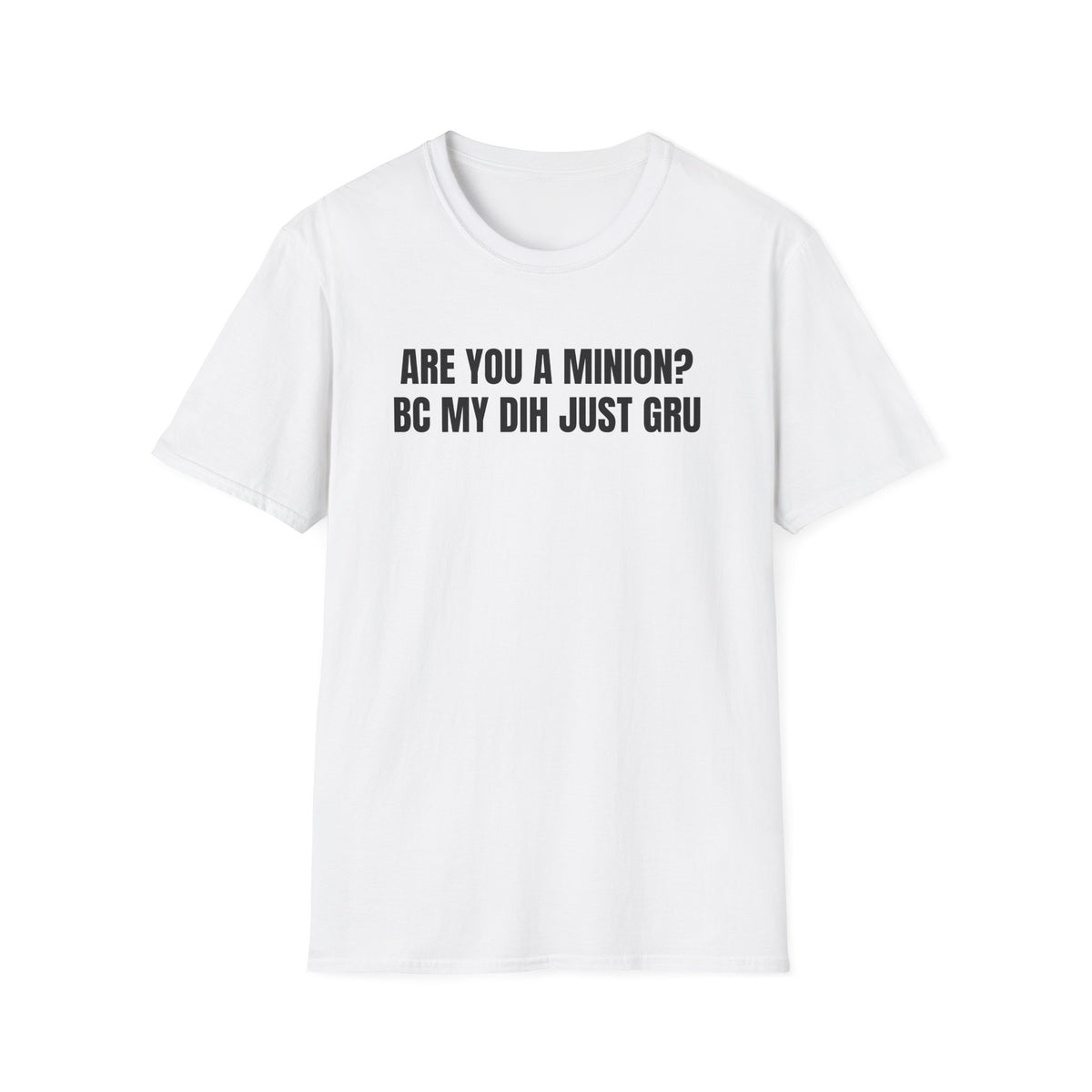 ARE YOU A MINION? T-SHIRT