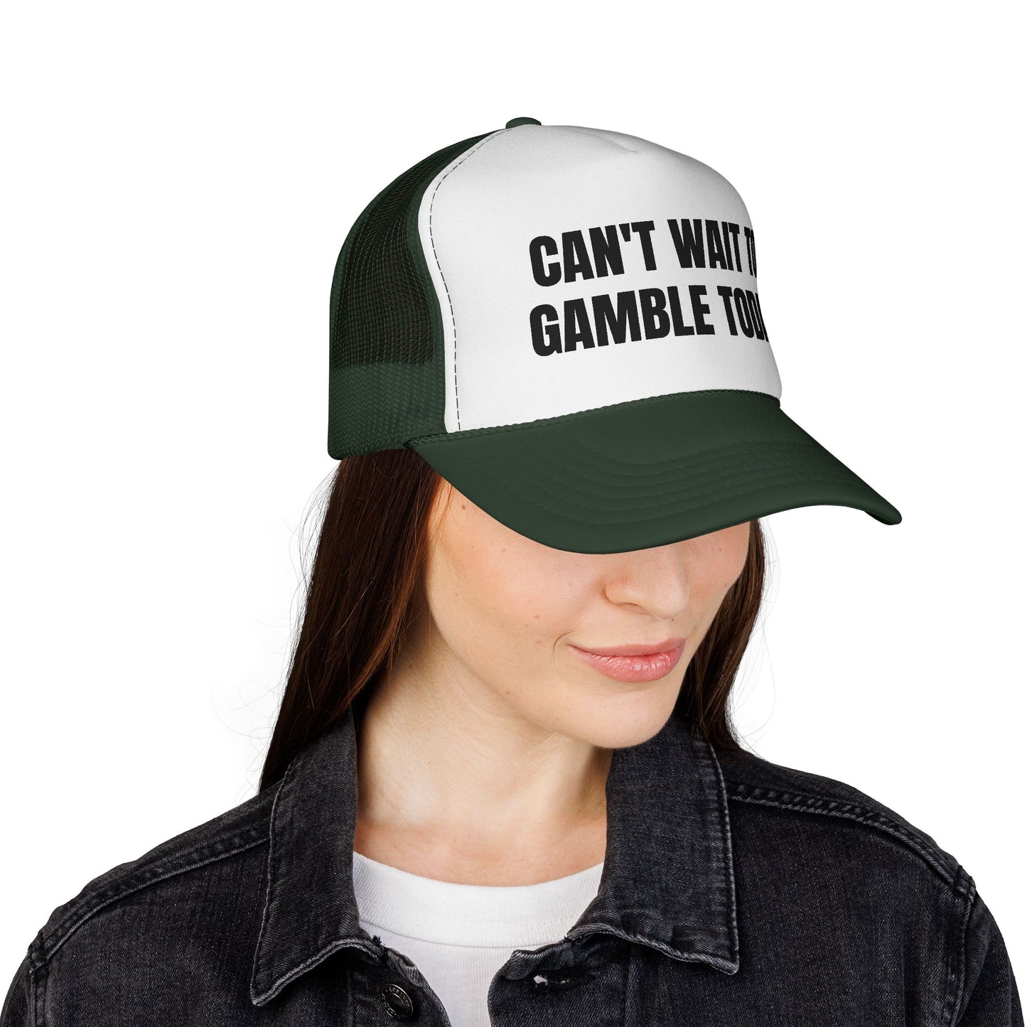 CAN'T WAIT TO GAMBLE TODAY HAT