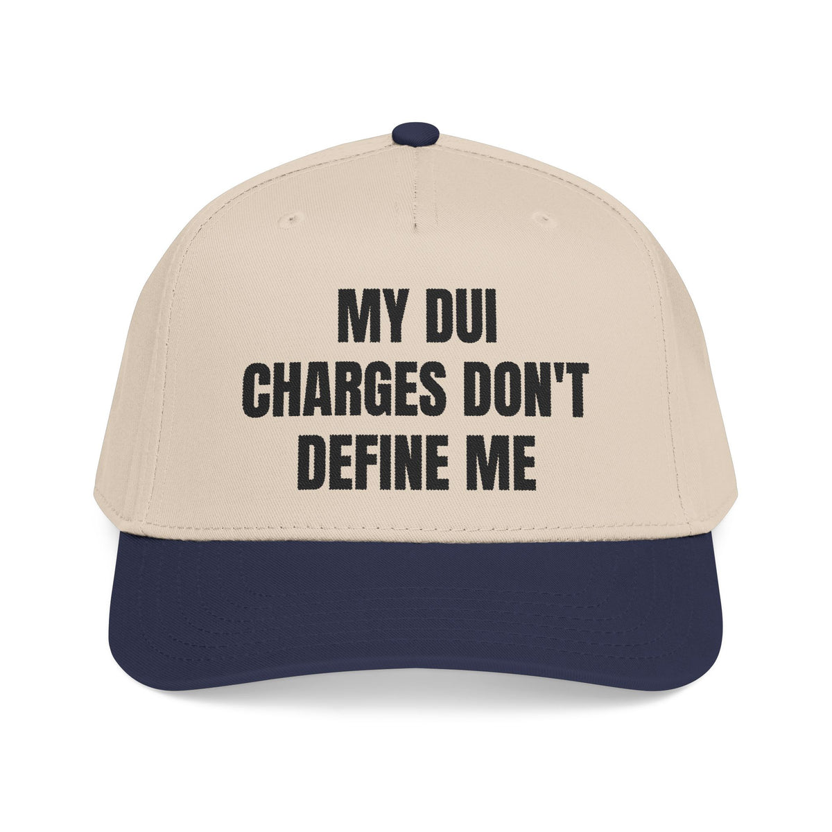 MY DUI CHARGES DON'T DEFINE ME HAT