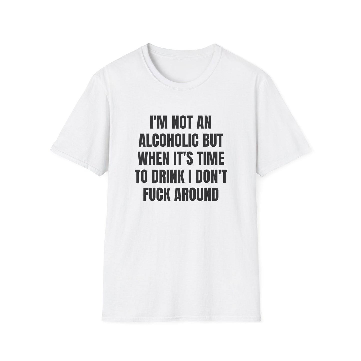 I'M NOT AN ALCOHOLIC T-SHIRT