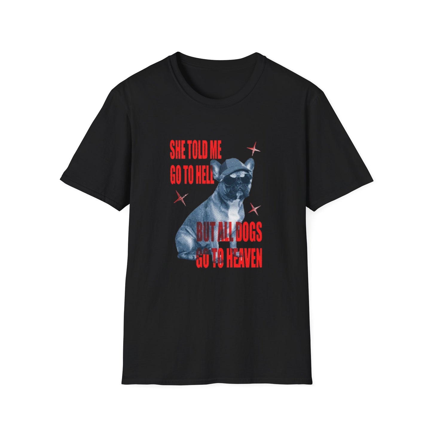 SHE TOLD ME TO GO TO HELL T-SHIRT