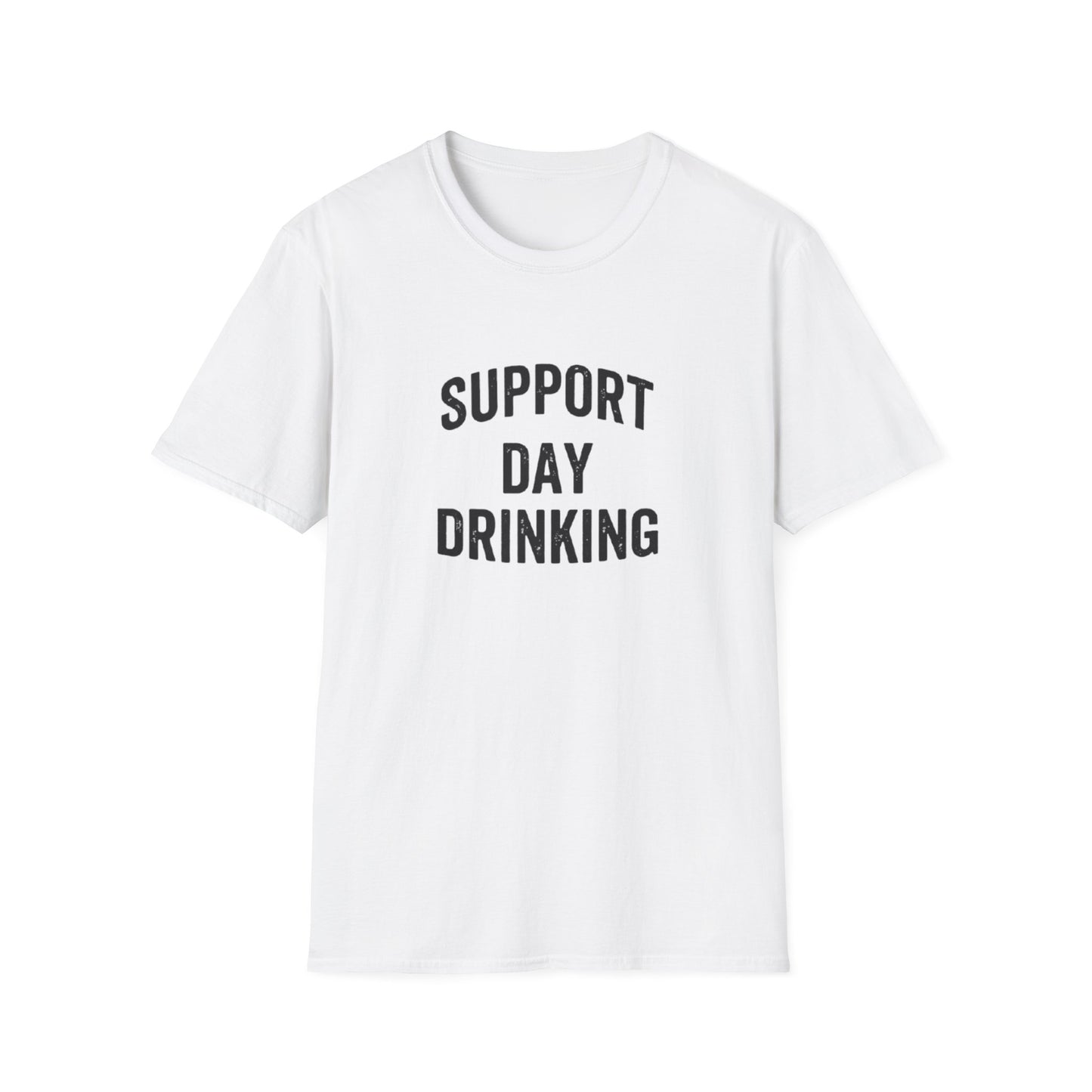 SUPPORT DAY DRINKING T-SHIRT