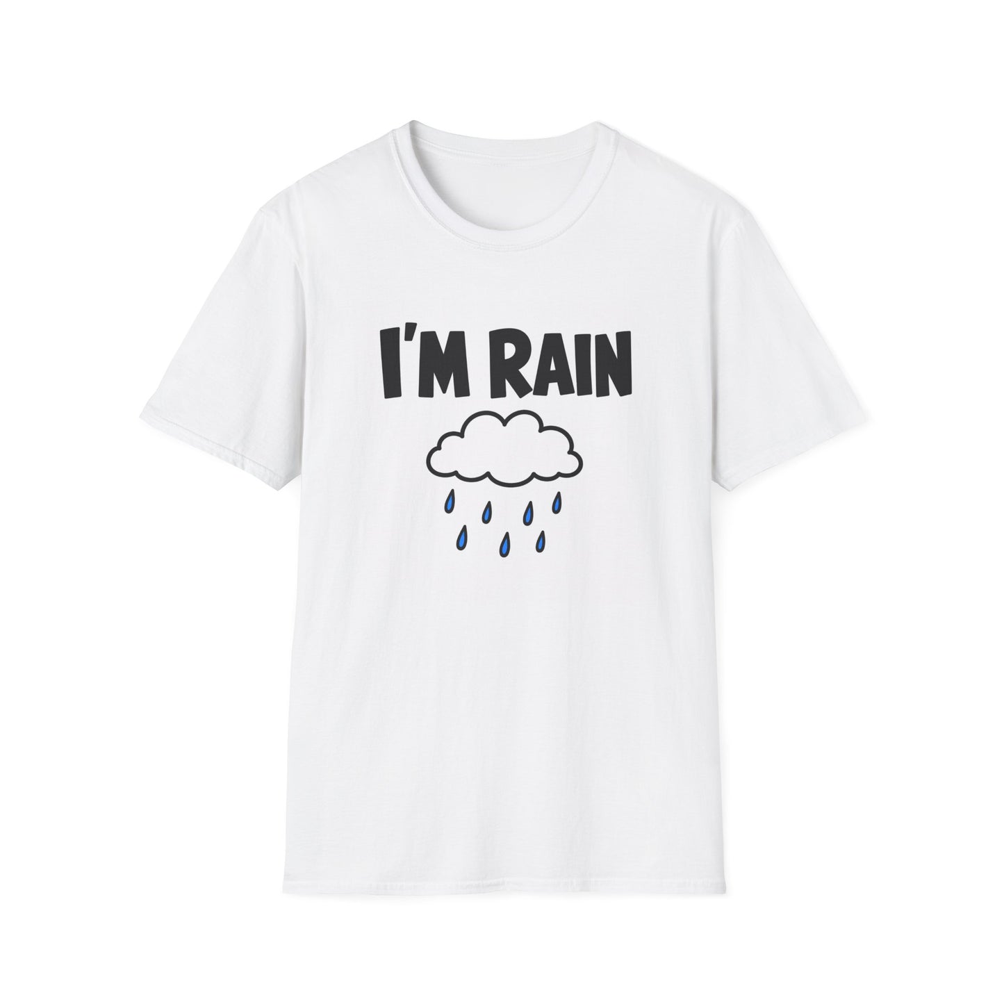 I'M RAIN T-SHIRT