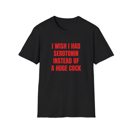 I WISH I HAD SEROTONIN T-SHIRT