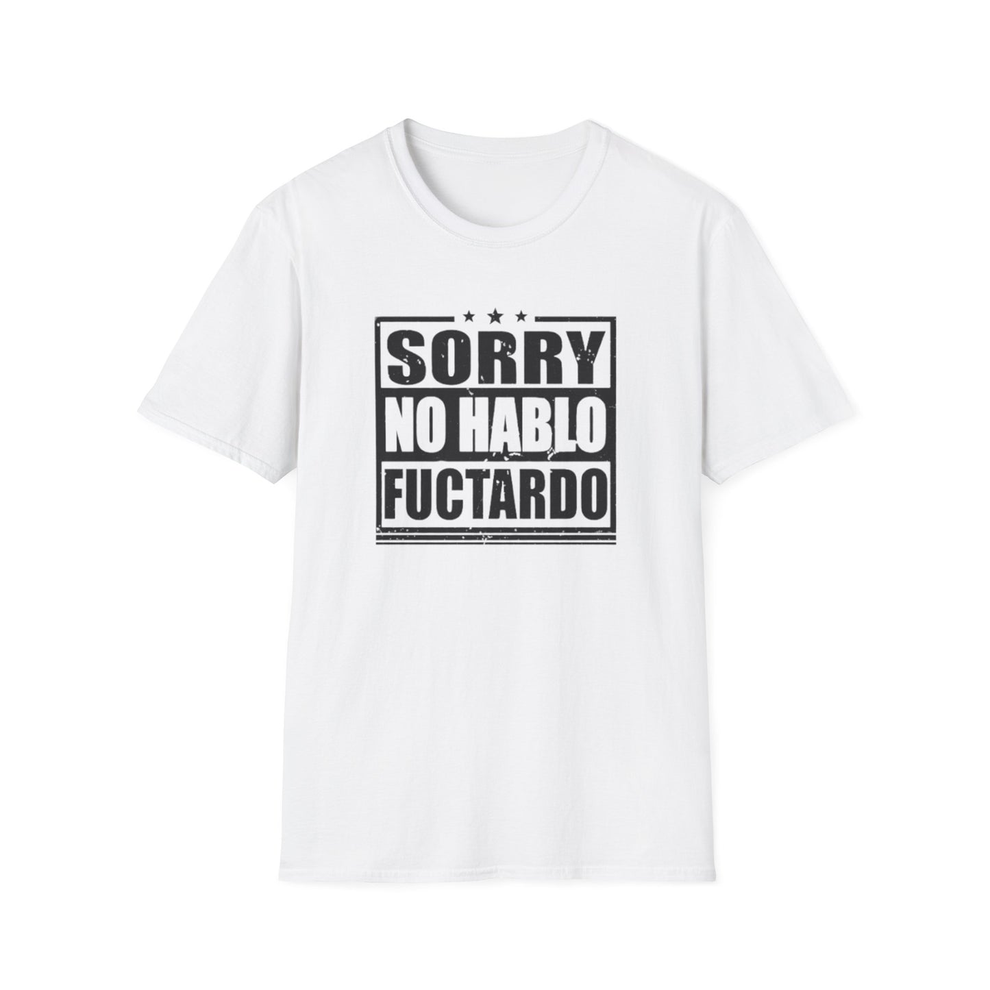 SORRY NO HABLO T-SHIRT