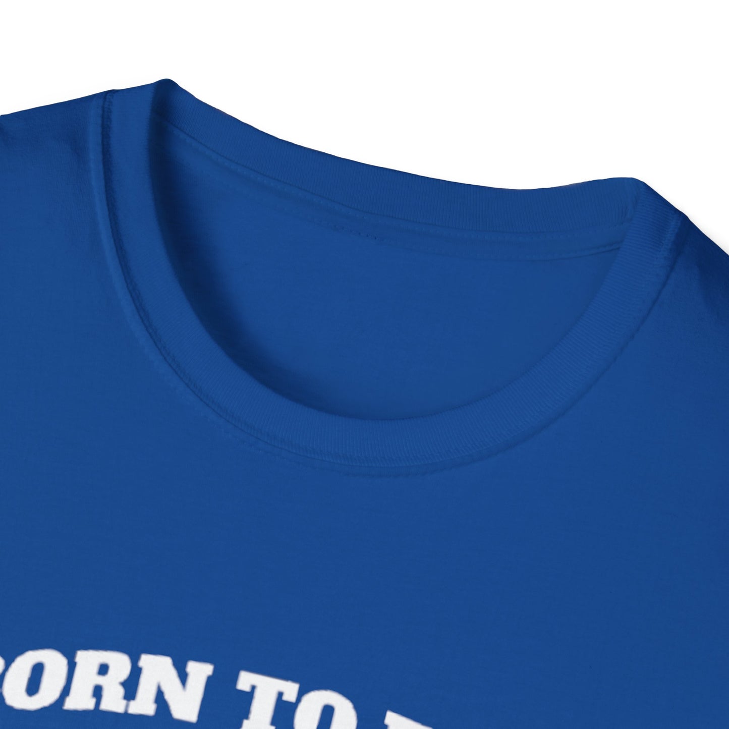 BORN TO FISH FORCED TO T-SHIRT