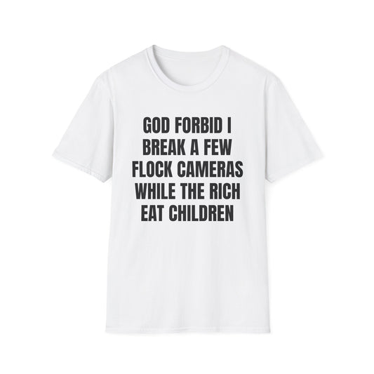 GOD FORBID I BREAK A FEW FLOCK CAMERAS T-SHIRT