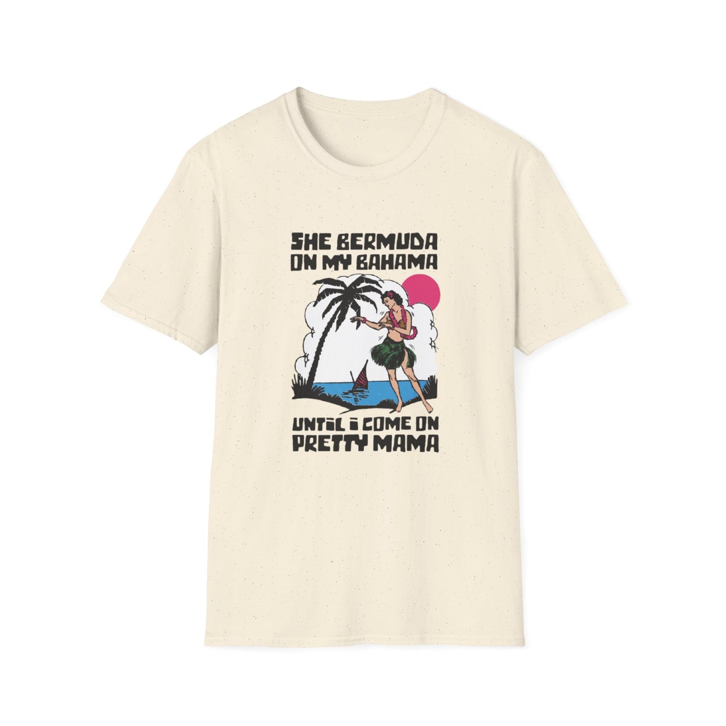 SHE BERMUDA ON MY BAHAMA T-SHIRT