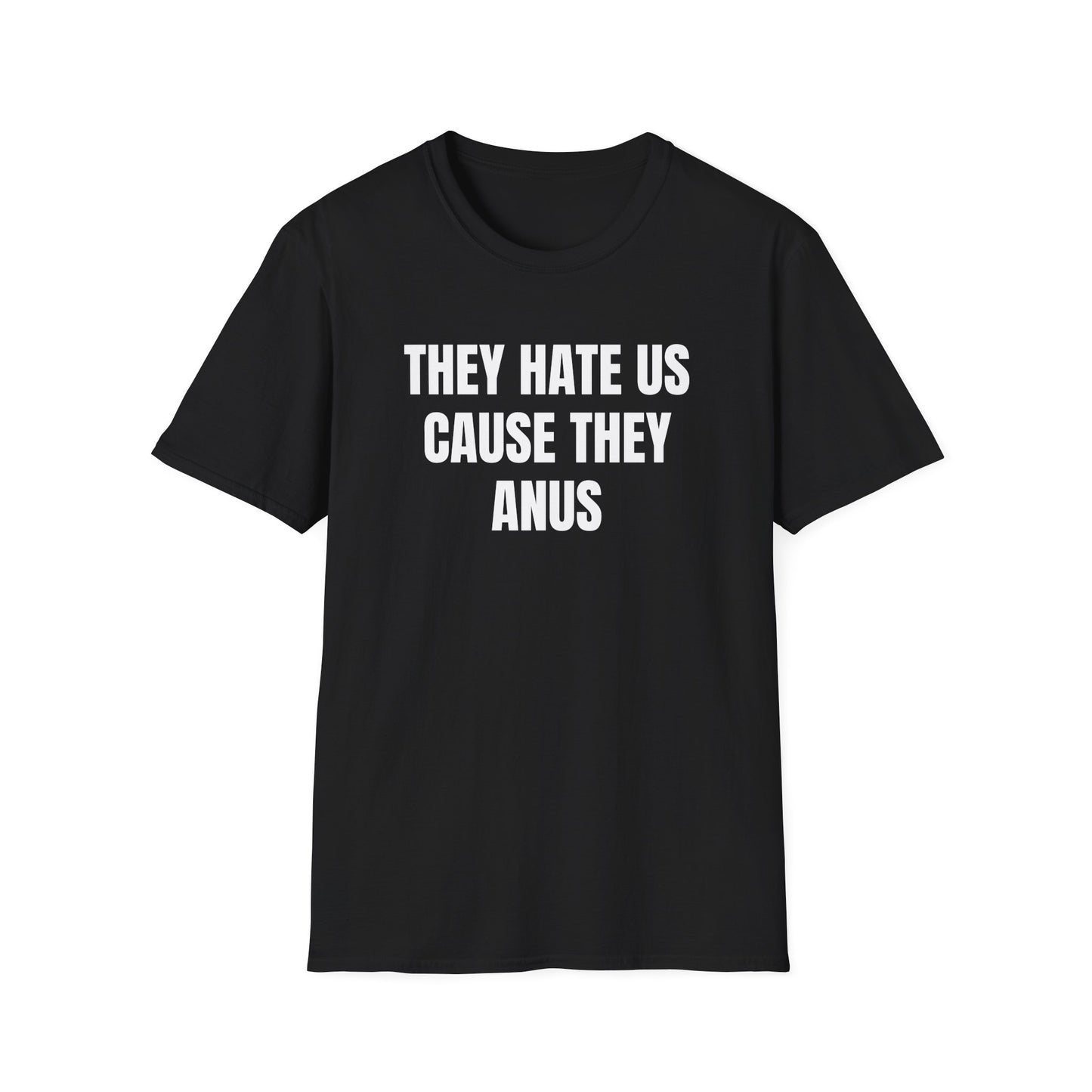 THEY HATE US T-SHIRT