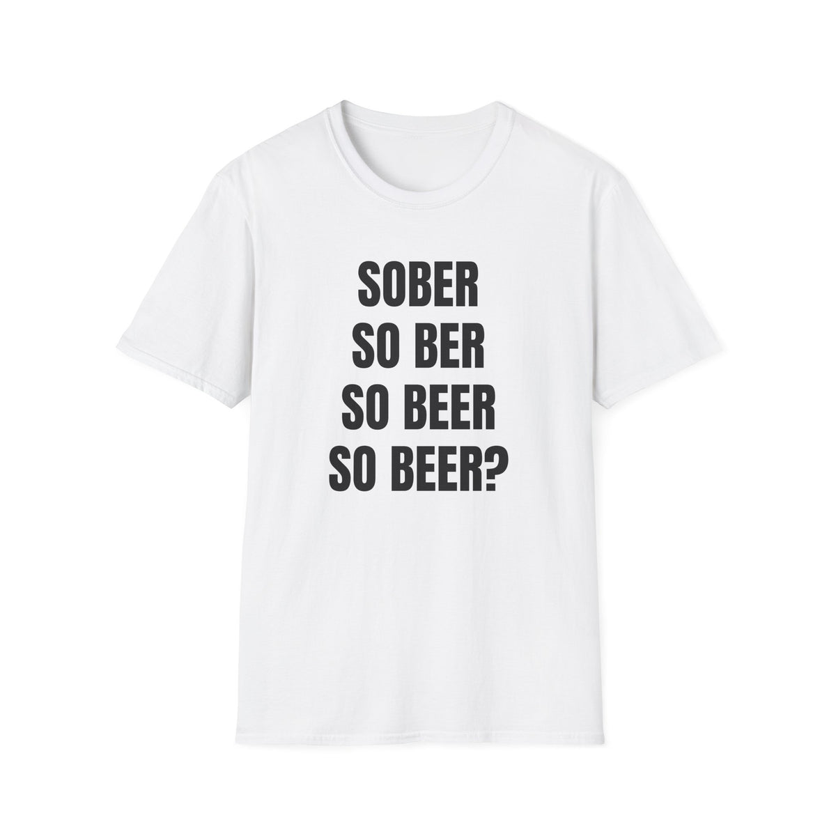 SO BEER? T-SHIRT