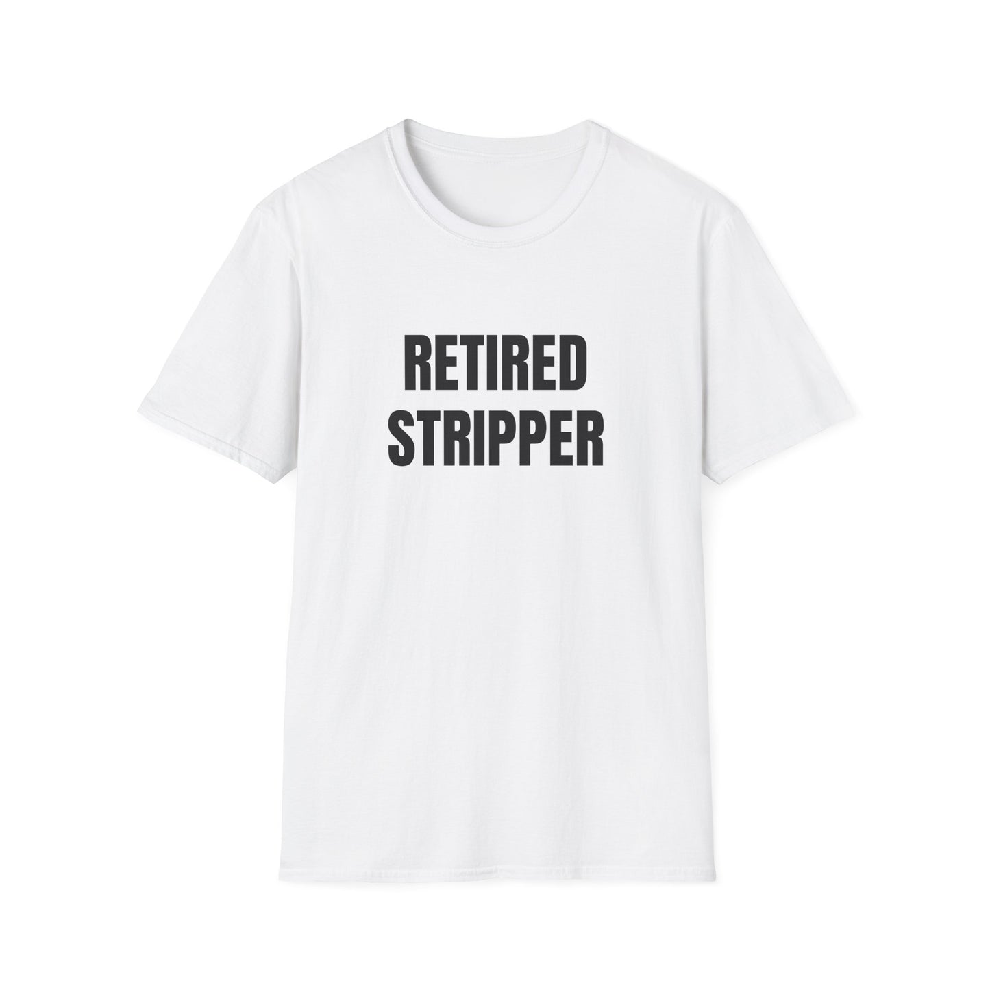 RETIRED STRIPPER T-SHIRT