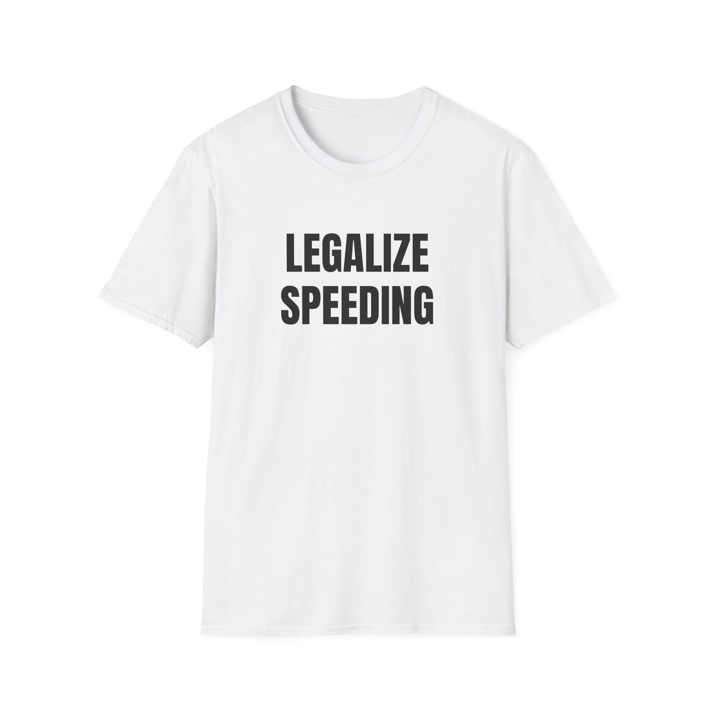 LEGALIZE SPEEDING T-SHIRT