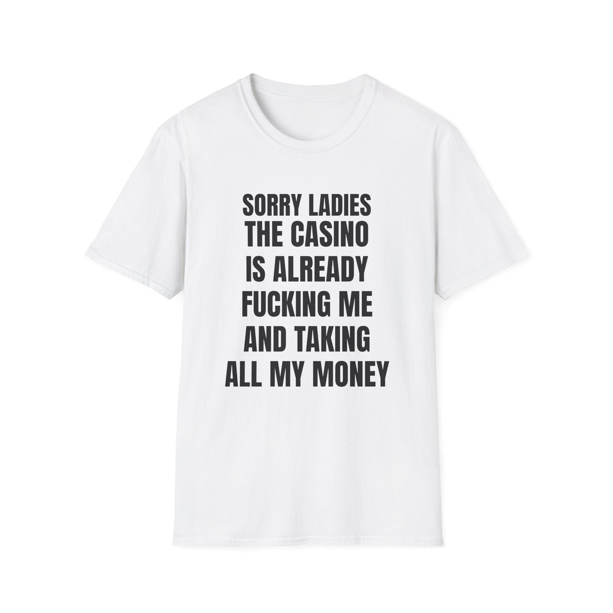 SORRY LADIES T-SHIRT
