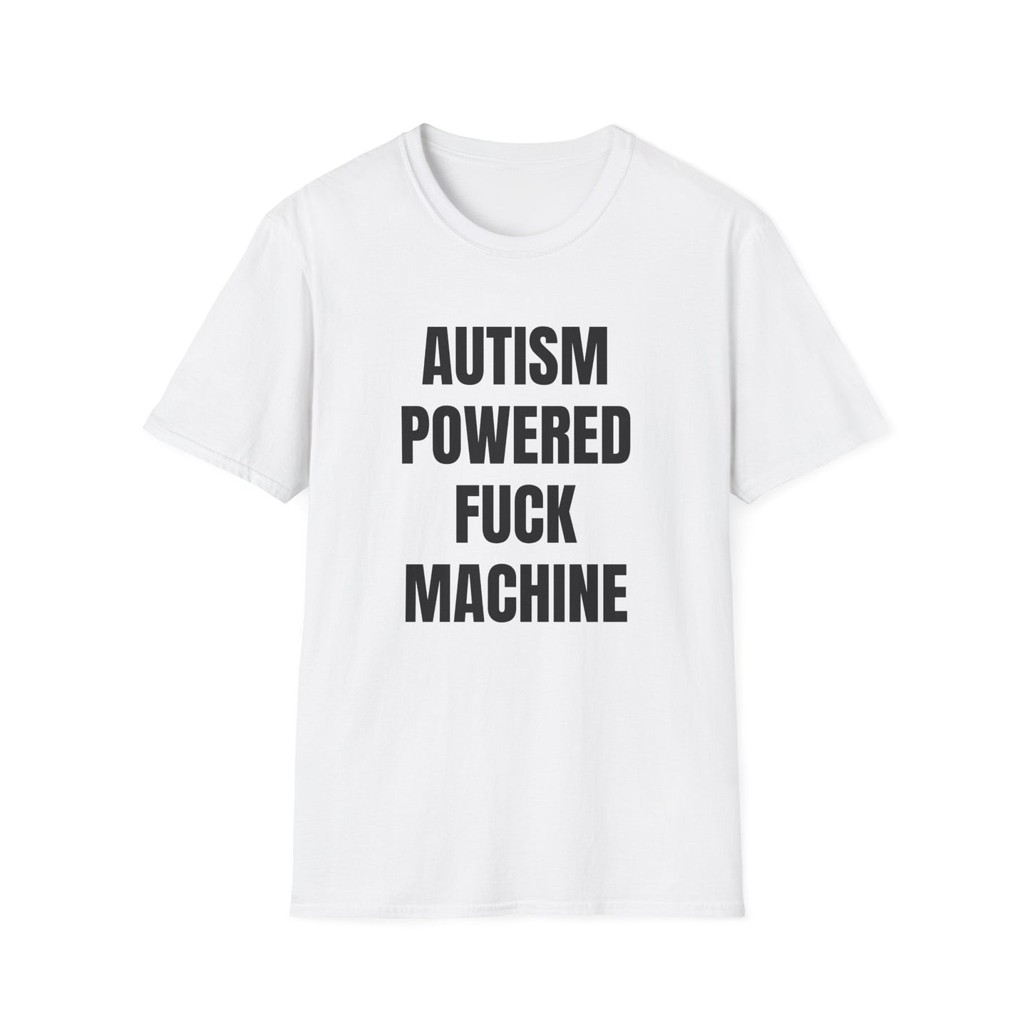 AUTISM POWERED FUCK MACHINE T-SHIRT