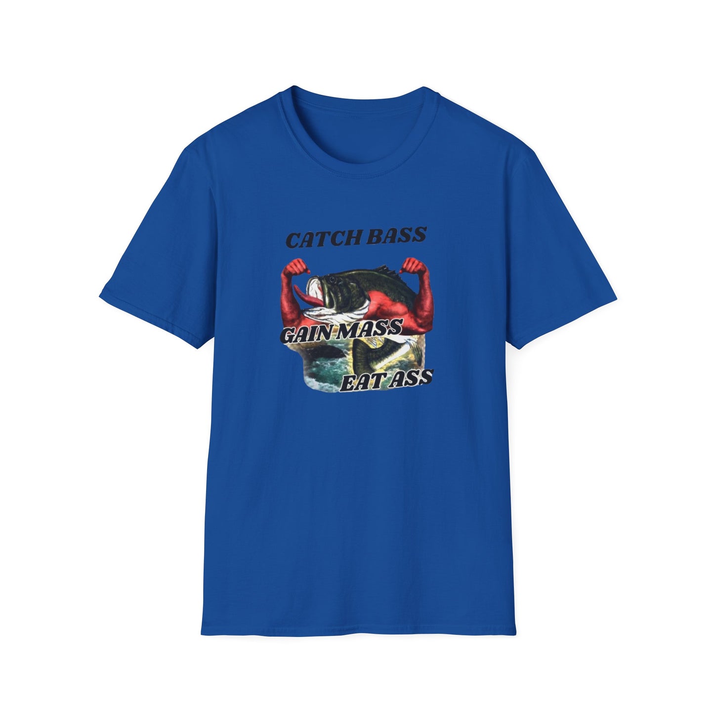 CATCH BASS GAIN MASS EAT ASS T-SHIRT
