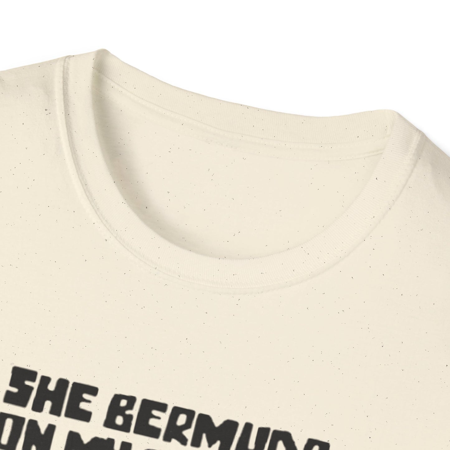 SHE BERMUDA ON MY BAHAMA T-SHIRT
