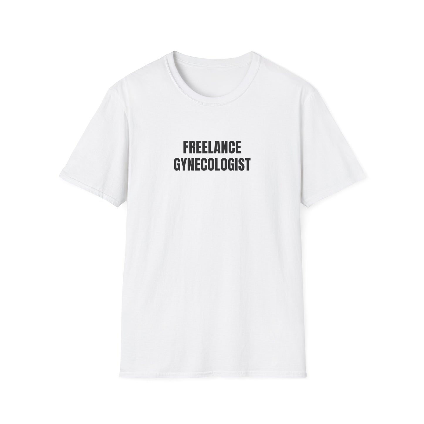 FREELANCE GYNECOLOGIST T-SHIRT