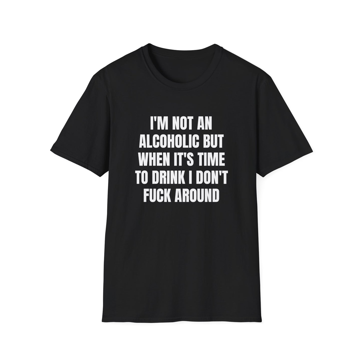 I'M NOT AN ALCOHOLIC T-SHIRT