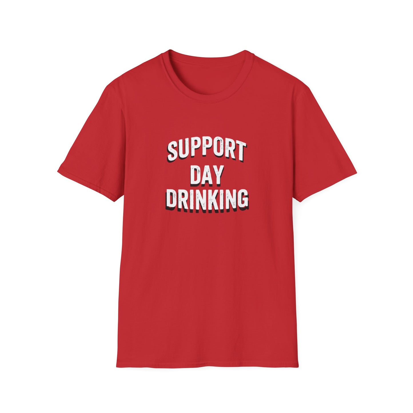 SUPPORT DAY DRINKING T-SHIRT