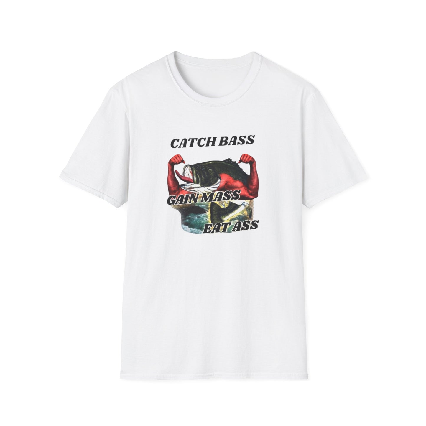 CATCH BASS GAIN MASS EAT ASS T-SHIRT