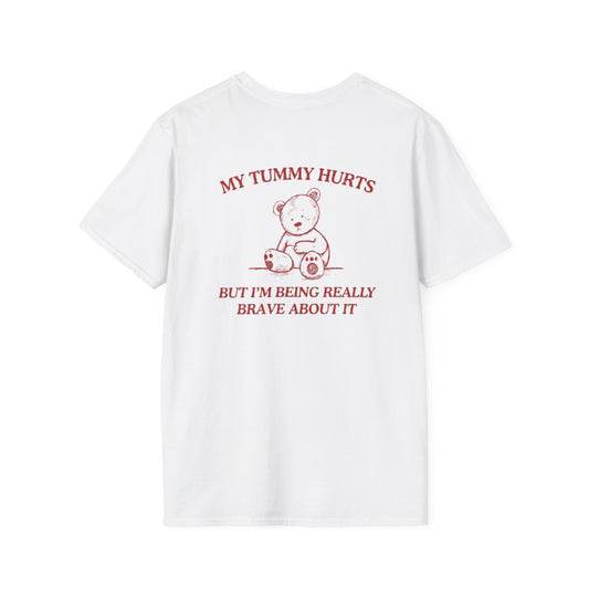 MY TUMMY HURTS T-SHIRT