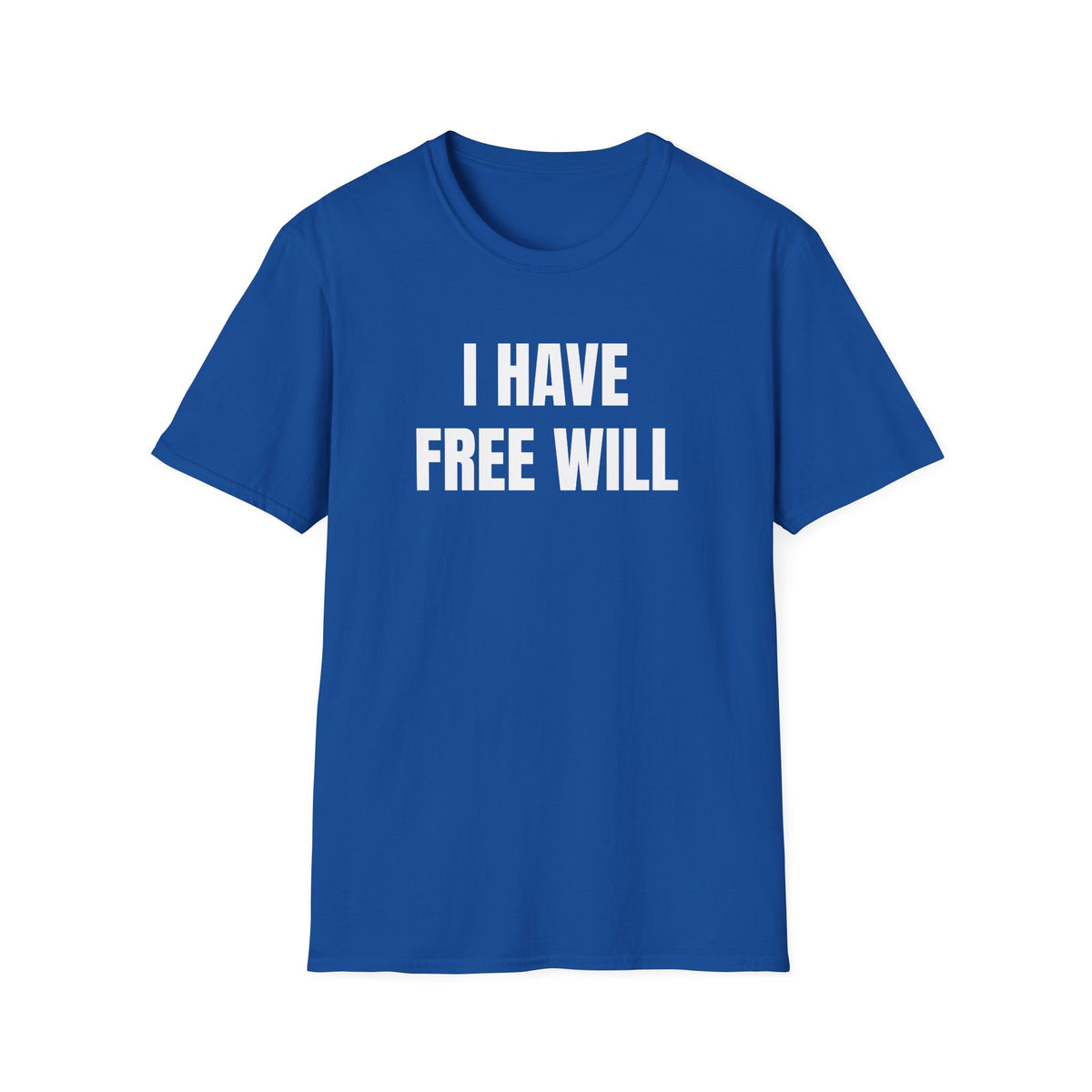 I HAVE FREE WILL T-SHIRT