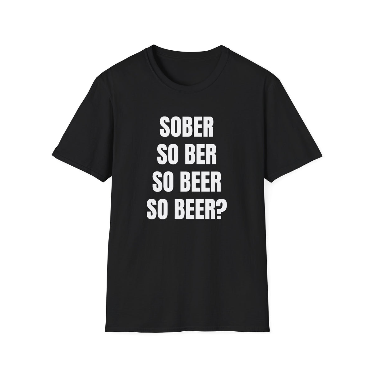 SO BEER? T-SHIRT