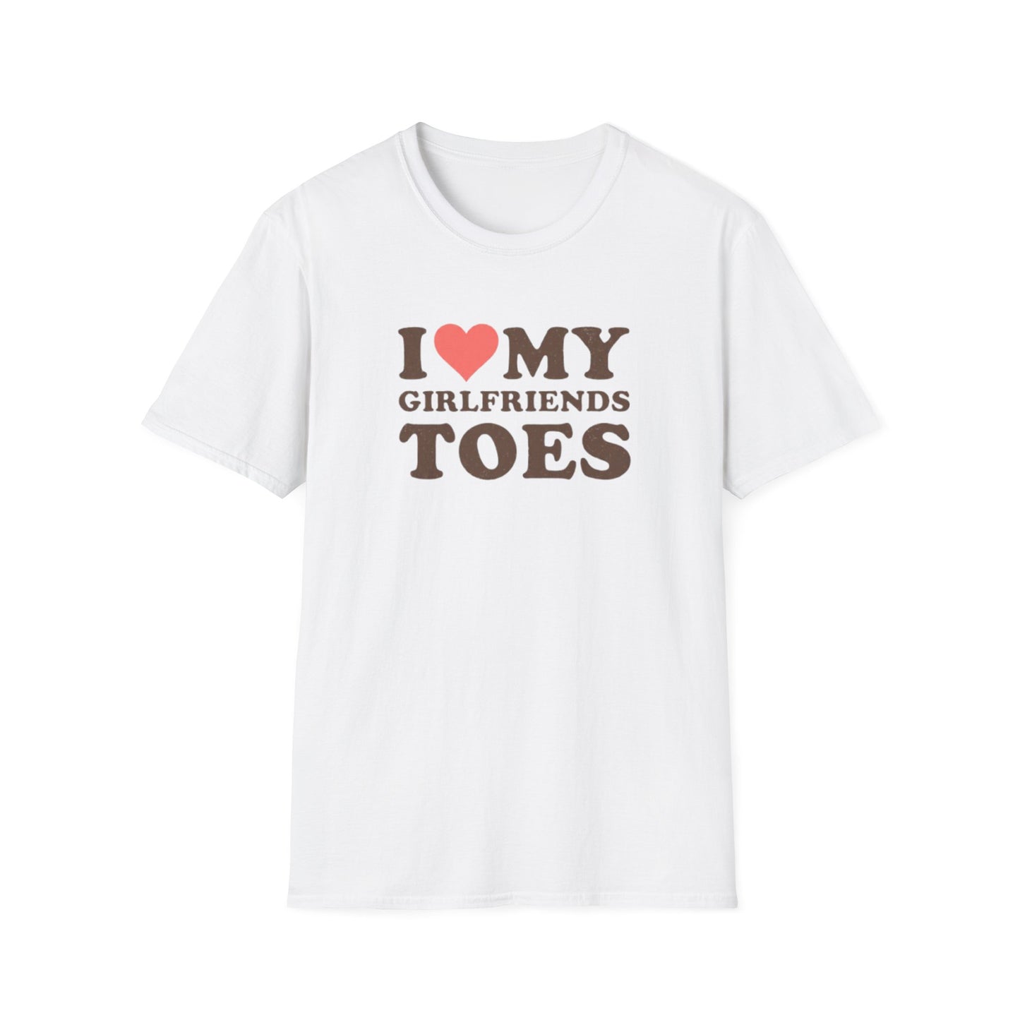 I LOVE MY GIRLFRIENDS TOES T-SHIRT