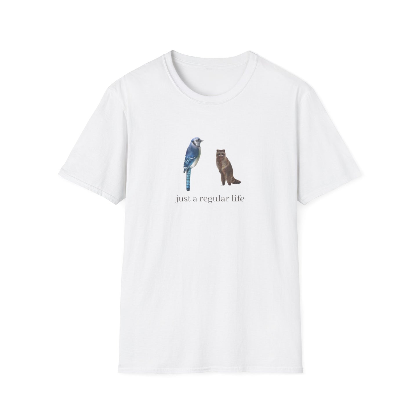 JUST A REGULAR LIFE T-SHIRT