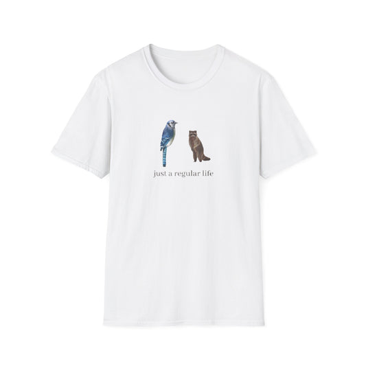 JUST A REGULAR LIFE T-SHIRT