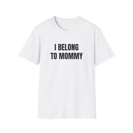 I BELONG TO MOMMY T-SHIRT