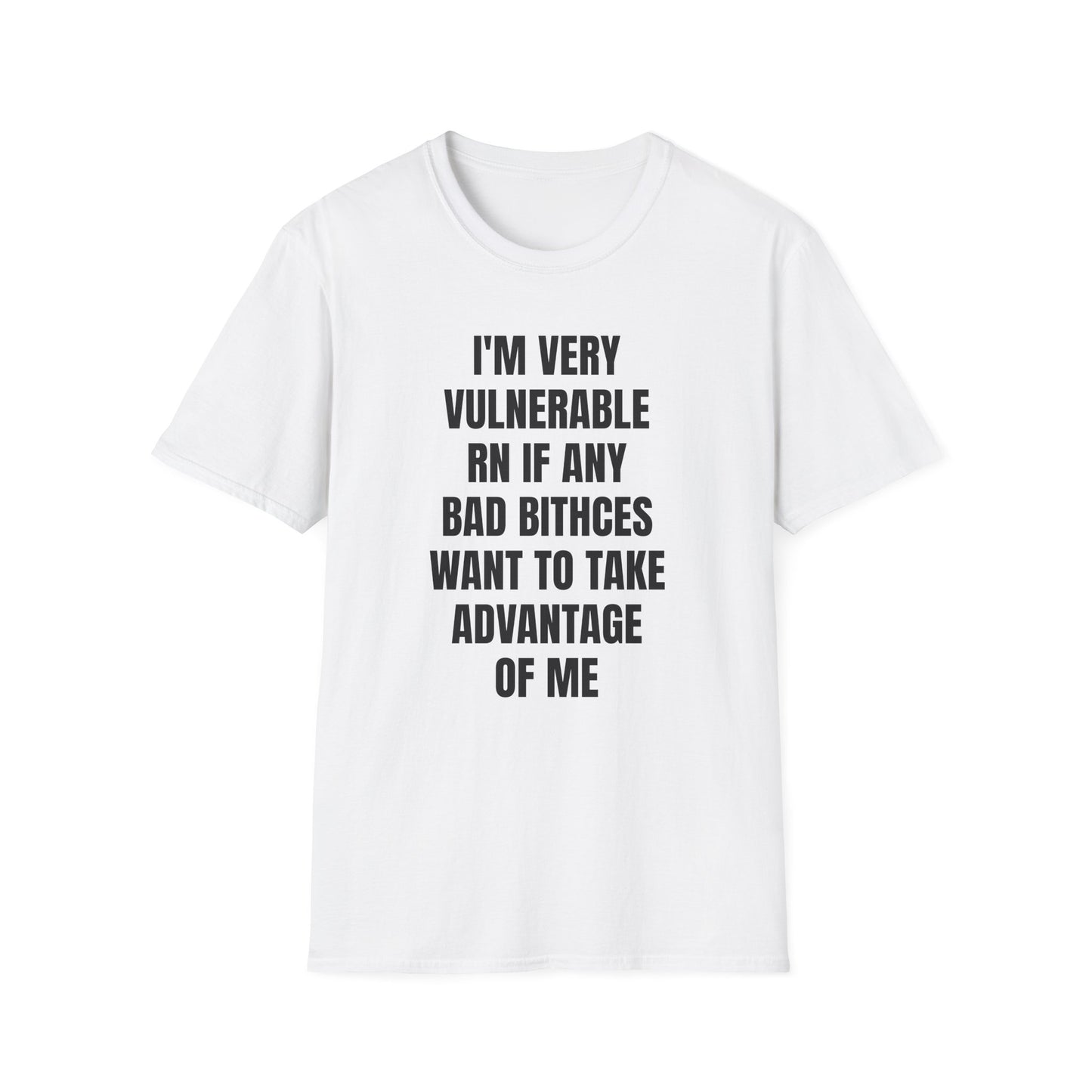I'M VERY VULNERABLE RN T-SHIRT